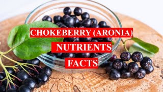 CHOKEBERRY ARONIA  HEALTHY BENEFITS AND NUTRIENTS FACTS [upl. by Acnaib]