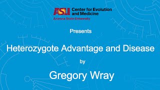 Heterozygote Advantage and Disease  Gregory Wray [upl. by Ycnuahc]