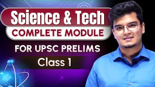 Science amp Technology  Class 1 by Dr Shivin Chaudhary  Complete Module for UPSC IAS Prelims 2024 [upl. by Tibbetts857]