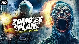 ZOMBIES ON A PLANE  Hollywood English Movie  Blockbuster Zombie Full Horror Movie In English HD [upl. by Eiznik]