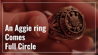 An Aggie Ring Comes Full Circle [upl. by Henarat]