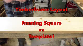 Framing Square vs Template for Timberframing [upl. by Ruffi]