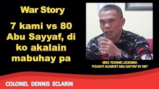 War Story 7 kami vs 80 Abu Sayyaf di ko akalain mabuhay pa [upl. by Wahs]