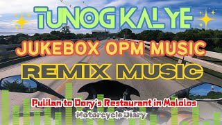 TUNOG KALYE JUKEBOX MUSIC OPM SONGS Pulilan to DORYs Restaurant Malolos [upl. by Meekyh656]