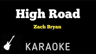 Zach Bryan  High Road  Karaoke Guitar Instrumental [upl. by Litnahc]