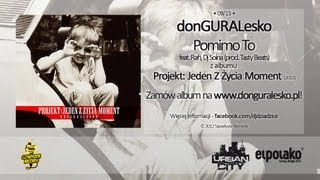 09 donGURALesko  Pomimo To feat Rafi Dj Soina prod Tasty Beatz [upl. by Herminia]