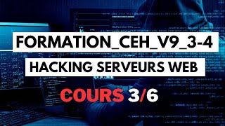 Formation CEH v9 34  Cours 3  Hacking serveurs Web [upl. by Trula]