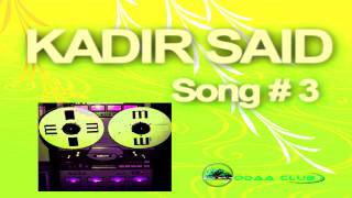 Oromo Music Kadir Said s Best Collectiion  3 Audio Music Only [upl. by Sommer]