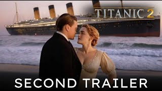 Titanic 2 Trailer 2 2024 Kate Winslet Leonardo DiCaprio [upl. by Aicinat]