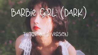 Barbie girl dark  TikTok full version  madsteaparty Lyrics 🎵 [upl. by Klemperer]