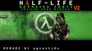 HalfLife Opposing Force  Trailer Theme REMAKE『HD』【V2】 [upl. by Nwahsar258]