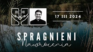 Czy potrafię przyjmować to czego nie chcę • Spragnieni NAWRÓCENIA 85 [upl. by Crean708]