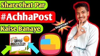 Achha Post Kaise Banaye ShareChat  How To Make Perfect Post In ShareChat Hindi Tamil Gott Technical [upl. by Ja]