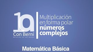 A37 Complejos 7 Multiplicación en forma polar [upl. by Sidwell]