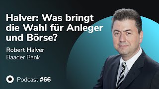 Podcast mit Robert Halver  Was bringt die Wahl für Anleger und Börse  MMM [upl. by Orlantha]