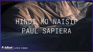 Paul Sapiera  Hindi Ko Naisip Lyric Video [upl. by Sseb779]