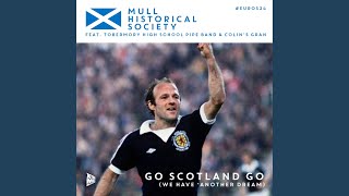 Go Scotland Go We Have Another Dream [upl. by Einnok]