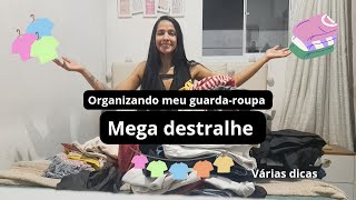 Organizando meu guardaroupa Destralhando roupas e várias dicas 🤗👚👗 [upl. by Guinn]