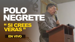 POLO NEGRETE quotSI CREES VERAS LA GLORIA DE DIOSquot EN VIVO [upl. by Fridell156]