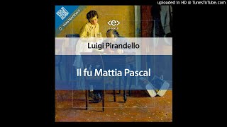 Audiolibro  LPirandello  Il Fu Mattia Pascal  Capitolo 03 [upl. by Ahsinam]