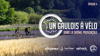 Trailer  Un gaulois à vélo  Drôme provençale  Episode 4 [upl. by Garek979]