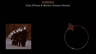 Oxia  Domino Phaxe amp Morten Granau RemixLyricsLetra  EnglishEspañol [upl. by Coshow]