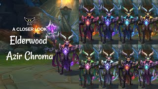 Elderwood Azir Chromas [upl. by Yrelle61]