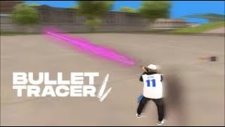 SAMP Bullet Tracer [upl. by Naffets]