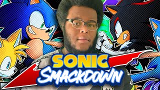 SONIC SMACKDOWN IS AMAZING [upl. by Sheena]