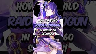 BEST RAIDEN SHOGUN BUILD  How to Build Raiden Shogun in 60 Seconds genshinimpact genshin [upl. by Ainirtac]