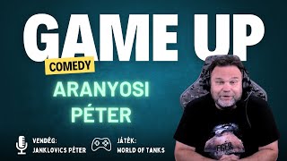 Game Up Comedy  Aranyosi Péter amp Janklovics Péter  Aranyosi Péter [upl. by Chaffinch]