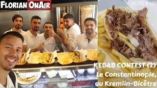 KEBAB CONTEST 2 Le ConstantinopleKremlin Bicêtre  VLOG 189 [upl. by Gregory]