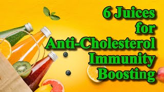 6 AntiCholesterol Immunity Boosting Juices To Have With Your Breakfast [upl. by Tomchay826]