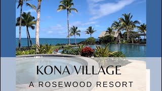 Kona Village A Rosewood Resort [upl. by Bayly]