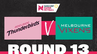 Thunderbirds v Vixens  SSN 2022 Round 13  Full Match  Suncorp Super Netball [upl. by Solon]