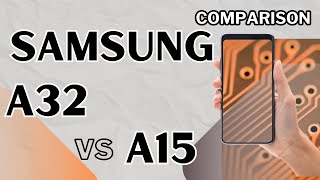 Samsung A32 vs Samsung A15 Ultimate Budget Smartphone Showdown [upl. by Dnumyar]