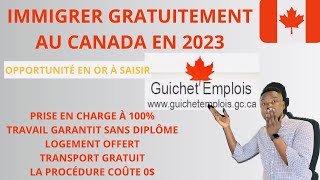 NOUVEAU OFFRE DEMPLOI GRATUIT DIMMIGRATION AU CANADA 🇨🇦 EN 2023  COMMENT POSTULER SANS DIPLÔME [upl. by Elatsyrc]