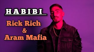 HABIBI RICKY RICH amp ARAM MAFIA [upl. by Boccaj883]