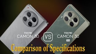 Tecno Camon 30 vs Tecno Camon 30 5G A Comparison of Specifications [upl. by Devan]