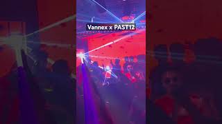 Vannex x PAST12 foofoo past12 vannex [upl. by Nitfa]