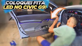 COLOQUEI FITA LED NO PAINEL DO CIVIC G9  PASSO A PASSO [upl. by Eibreh]