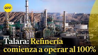 La refinería de Talara comienza a operar al 100 [upl. by Asek]