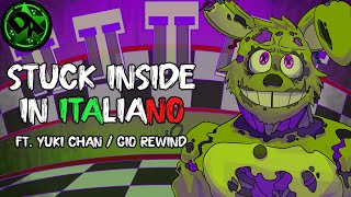 STUCK INSIDE 🇮🇹 Italian Version CANZONE di FNAF in ITALIANO Trap RemixftYukiChanYT GioRewind [upl. by Walker]