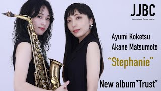 quotStephaniequot 纐纈歩美＆松本茜 Ayumi Koketsu Akane Matsumoto NEW ALBUM710on store [upl. by Eimar]