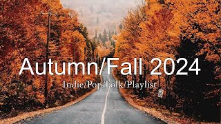 Indie Folk Compilation  AutumnFall 2024 🍂 1Hour Playlist [upl. by Suirradal]