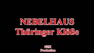 Nebelhaus  Thüringer KlößeLyrics [upl. by Leod640]