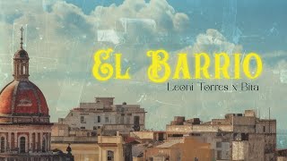 Leoni Torres Bita  El Barrio Video Oficial [upl. by Bickart]