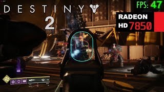 HD 7850  R7 265  Destiny 2  1080p Low Settings [upl. by Puglia]