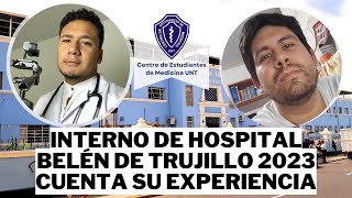 Interno de MINSA 2023 Hospital Belén de Trujillo 2023 cuenta cómo fue su experiencia [upl. by Nosneh]