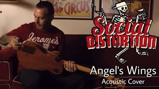 SOCIAL DISTORTION  ANGEL’S WINGS ACOUSTIC COVER  UNOFFICIAL MUSIC VIDEO [upl. by Kee]